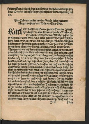 Den Ersamen unsern und des Reichs lieben getrewen Uurgermeistern/ und Radt der Stat Colln.