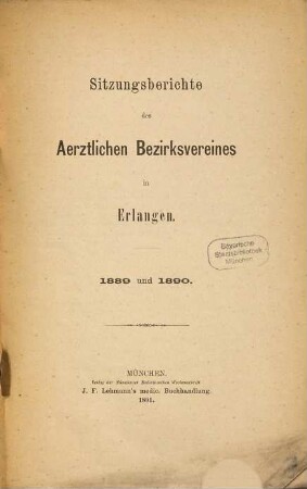 Sitzungsberichte des Ärztlichen Bezirksvereines zu Erlangen. 1889/90