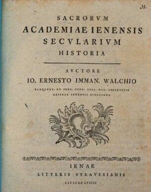 Sacrorvm Academiae Ienensis Secvlarivm Historia