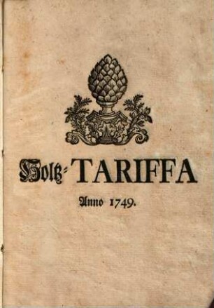Holtz-Tariffa : Anno 1749