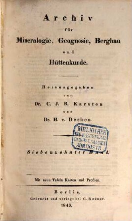 Archiv für Mineralogie, Geognosie, Bergbau und Hüttenkunde. 17. 1843