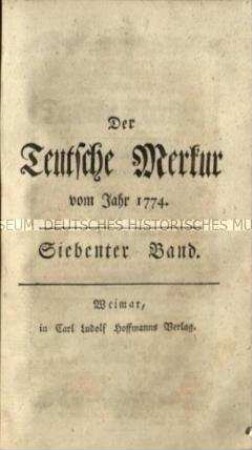 Der Deutsche Merkur, 7. Band, Jg. 1774, 1.-3. Stück (Juli bis September)