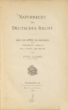 Naturrecht und deutsches Recht : Rede zum Antritt des Rektorats der Universität Breslau am 15. Oktober 1882