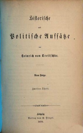 Historische und politische Aufsätze, N.F., Th. 2