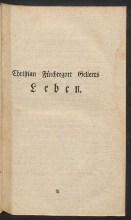 Christian Fürchtegott Gellerts Leben