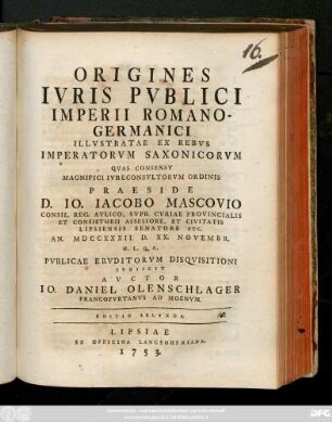 Origines Ivris Pvblici Imperii Romano-Germanici Illvstratae Ex Rebvs Imperatorvm Saxonicorvm