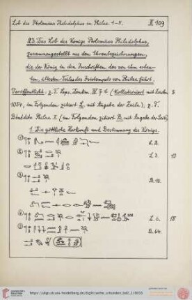 23. Das Lob des Königs Ptolemäus Philadelphus, zusammengestellt aus den Ehrenbezeichnungen, die der König in den Inschriften des von ihm erbauten, ältesten Teiles des Isistemoel von Philae führt