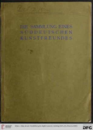 Ausstellung / Paul Cassirer ; Hugo Helbing: Die Sammlung eines süddeutschen Kunstfreundes : Gemälde und Zeichnungen deutscher und französischer Meister des XIX. Jahrhunderts; Versteigerung: 3. März 1925, 4. März 1925
