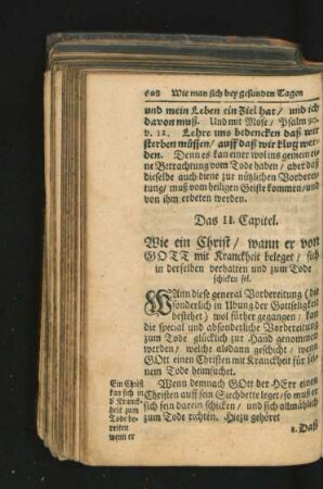 Das II. Capitel. Wie ein Christ/ wann er von Gott mit Kranckheit beleget/ sich in derselben verhalten und zum Tode schicken sol.