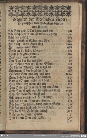 Register der Geistlichen Lieder, so zwischen den Gebethen hierinnen stehen