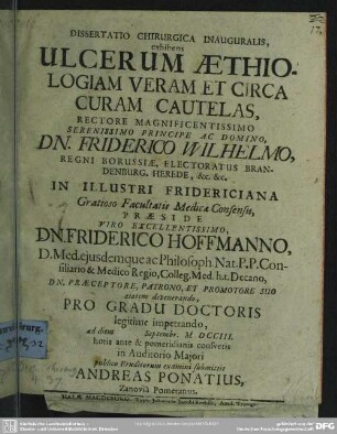 Dissertatio Chirurgica Inauguralis exhibens Ulcerum Aethiologiam Veram Et Circa Curam Cautelas