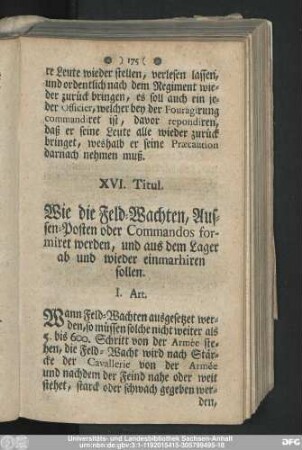 XVI. Titul. Wie die Feld-Wachten, Aussen-Posten oder Commandos formiret werden, und aus dem Lager ab und wieder einmarhiren sollen.
