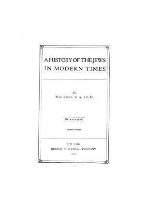 A history of the Jews in modern times / by Max Raisin