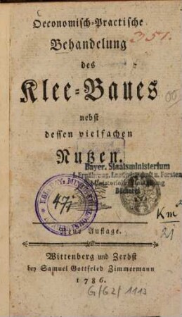 Oeconomisch-Practische Behandelung des Klee-Baues : nebst dessen vielfachen Nutzen
