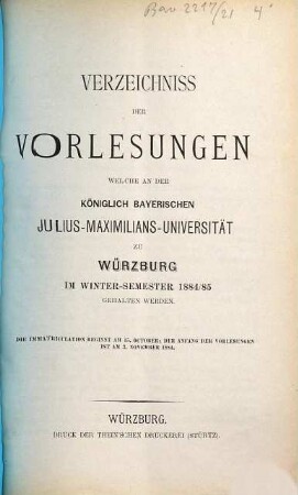 Verzeichnis der Vorlesungen, welche an der Königlich Bayerischen Julius-Maximilians-Universität zu Würzburg ... gehalten werden : Personalbestand d. Königlich Bayerischen Julius-Maximilians-Universität Würzburg. 1884/85. WS.