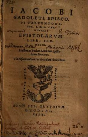 Iacobi Sadoleti, Episcopi Carpentoracti, S.R.E. Cardinalis epistolarum libri sexdecim