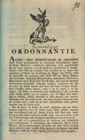 Ordonnantie. Alzoo, Niet-Tegenstaende De Amendens ende Penen gecommineert by anterieure Ordonnantien tegens de Straet-schenders ...