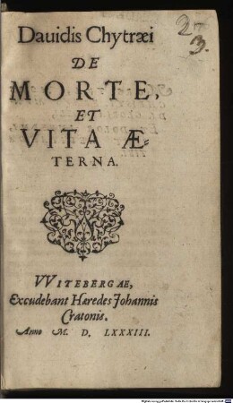 Davidis Chytraei De morte et vita aeterna