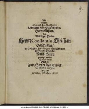 Als von dem ... Herrn Risten/ dem Würdigen Poeten Herrn Constantin Christian Dedekinden/ als löblichstem Fortpflanzerm dieses Nahmens der Poeten-Liebste/ Nimf-Laura zugelegt wurde/ schrieb folgendes Glük zu! Just. Sieber von Einbek. Im MDCLVIsten