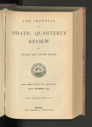 3.Ser. Vol. 18.1904, July-October, Nos. 35-36: The imperial and Asiatic quarterly review