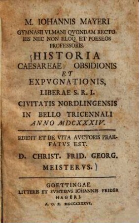 Historia Caesareae obsidionis et expugnationis, liberae S.R.I. civitatis Nordlingensis in bello tricennali anno 1634