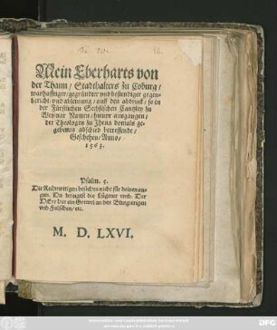 Mein Eberharts von || der Thann/ Stadthalters zu Coburg/|| warhafftiger/ gegründter ... gegen=||bericht/ vnd ableinung/ auff den abdruck/ so in || der Fürstlichen Sechsischen Cantzley zu || Weymar Namen/ hieuor ausgangen/|| der Theologen zu Jhena domals ge=||gebenen abschied betreffende/|| Geschehen/ Anno/|| 1563.|| ... ||