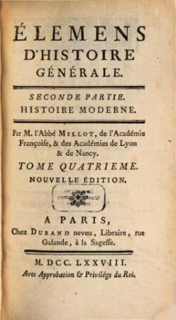 Élémens D'Histoire Générale, 2,4. Partie 2, Histoire Moderne ; Tome 4