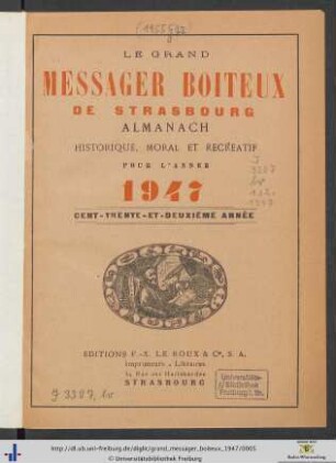 132. Année: Le grand messager boiteux de Strasbourg: Almanach Historique, Moral Et Récréatif Pour L'Année 1947