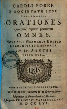 Caroli Poree E Societate Jesu Sacerdotis, Orationes quotquot reperiri potuerunt Omnes, [1]. Caroli Poree, E Societate Jesu Sacerdotis, Orationes Sacræ