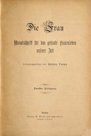 Die Frau : Monatsschrift für das gesamte Frauenleben unserer Zeit ; Organ des Bundes Deutscher Frauenvereine. 2. 1894/95