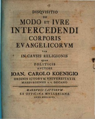Disqvisitio De Modo Et Ivre Intercedendi Corporis Evangelicorvm Tam In Cavsis Religionis Qvam Politicis