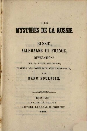 Les mystères de la Russie : Russie, Allemagne et France : Révélations sur la politique russe, d'après les notes d'un vieux diplomate