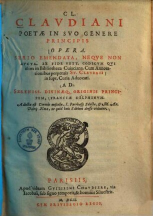 Cl. Clavdiani Poetae In Svo Genere Principis Opera : Ex fide vett. codicum qui olim in bibliotheca Cuiaciana