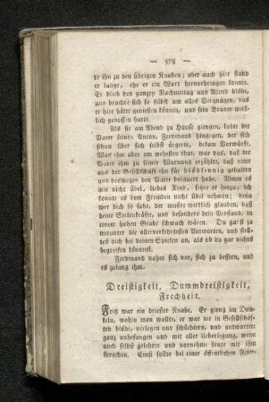 Dreistigkeit, Dummdreistigkeit, Frechheit.