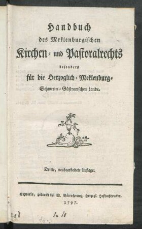 Handbuch des Meklenburgischen Kirchen- und Pastoralrechts besonders für die Herzoglich-Meklenburg-Schwerin-Güstrowschen Lande