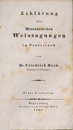 Erklärung der Messianischen Weissagungen im Alten Bunde