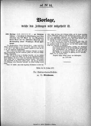 Vorlagen, welche den Zeitungen nicht mitgetheilt sind
