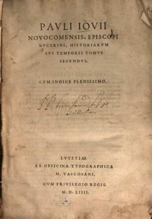 Pavli Iovii Novocomensis Episcopi Nvcerini, Historiarvm Svi Temporis Tomvs ..., 2. Cvm Indice Plenissimo