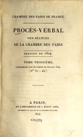 Procès-verbal des séances de la Chambre des Pairs. 1824,3 = Nr. 30 - 44