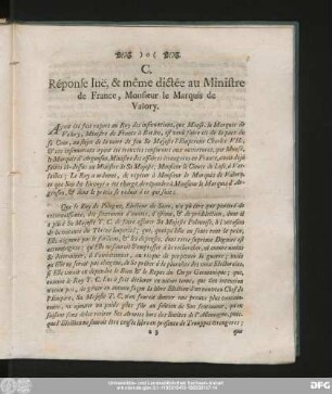 C. Réponse Iuë, & même dictée au Ministre de France, Monsieur le Marqui de Valory.