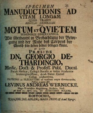 Specimen manuductionis ad vitam longam quod tradit regulas generales circa motum et quietem hominibus observandas : Wie überhaupt in Beobachtung der Bewegung und der Ruhe des Cörpers der Mensch sein Leben höher bringen könne
