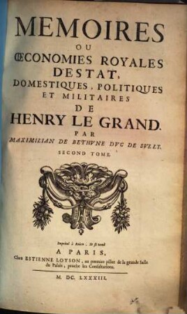 Mémoires ou oeconomies royales d'Estat, domestiques, politiques et militaires de Henry le Grand. 2