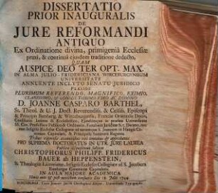 Dissertatio Prior Inauguralis De Jure Reformandi Antiquo Ex Ordinatione divina, primigeniâ Ecclesiæ praxi, & continuâ ejusdem traditione deducto