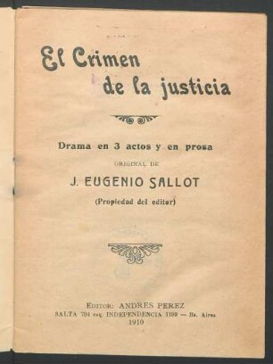 El crimen de la justicia : drama en 3 actos y en prosa