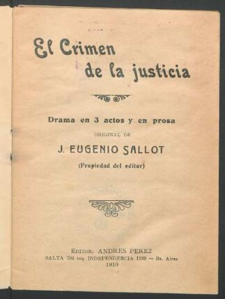 El crimen de la justicia : drama en 3 actos y en prosa