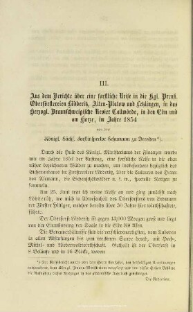 III. Aus dem Berichte über eine forstliche Reife in die kgl. Preuß. Oberförstereien Lödderitz, Alten-Platow und Letzlingen, in das Herzogl. Braunschweigische Revier Callwörde, in den Elm und am Harze, im Jahre 1854