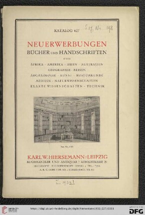 Nr. 627: Katalog: Neuerwerbungen - Bücher und Handschriften über Afrika, Amerika, Asien, Australien, Geographie, Reisen, Archäologie, Kunst, Kostümkunde, Medizin, Naturwissenschaften, Exakte Wissenschaften, Technik