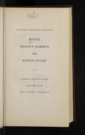 Binde deinen Karren an einen Stern : ein Lesebuch für Deutsche