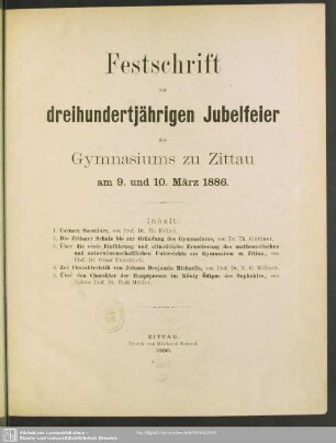 Festschrift zur dreihundertjährigen Jubelfeier des Gymnasiums zu Zittau am 9. und 10.3.1886