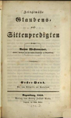 Zeitgemäße Glaubens- und Sittenpredigten, 1